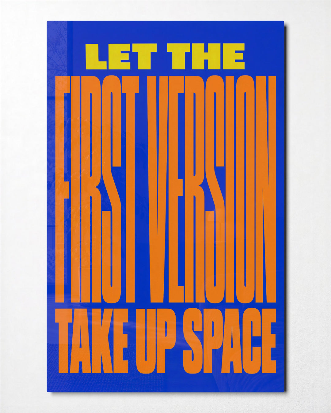 Take Up Space glass wall art, front view