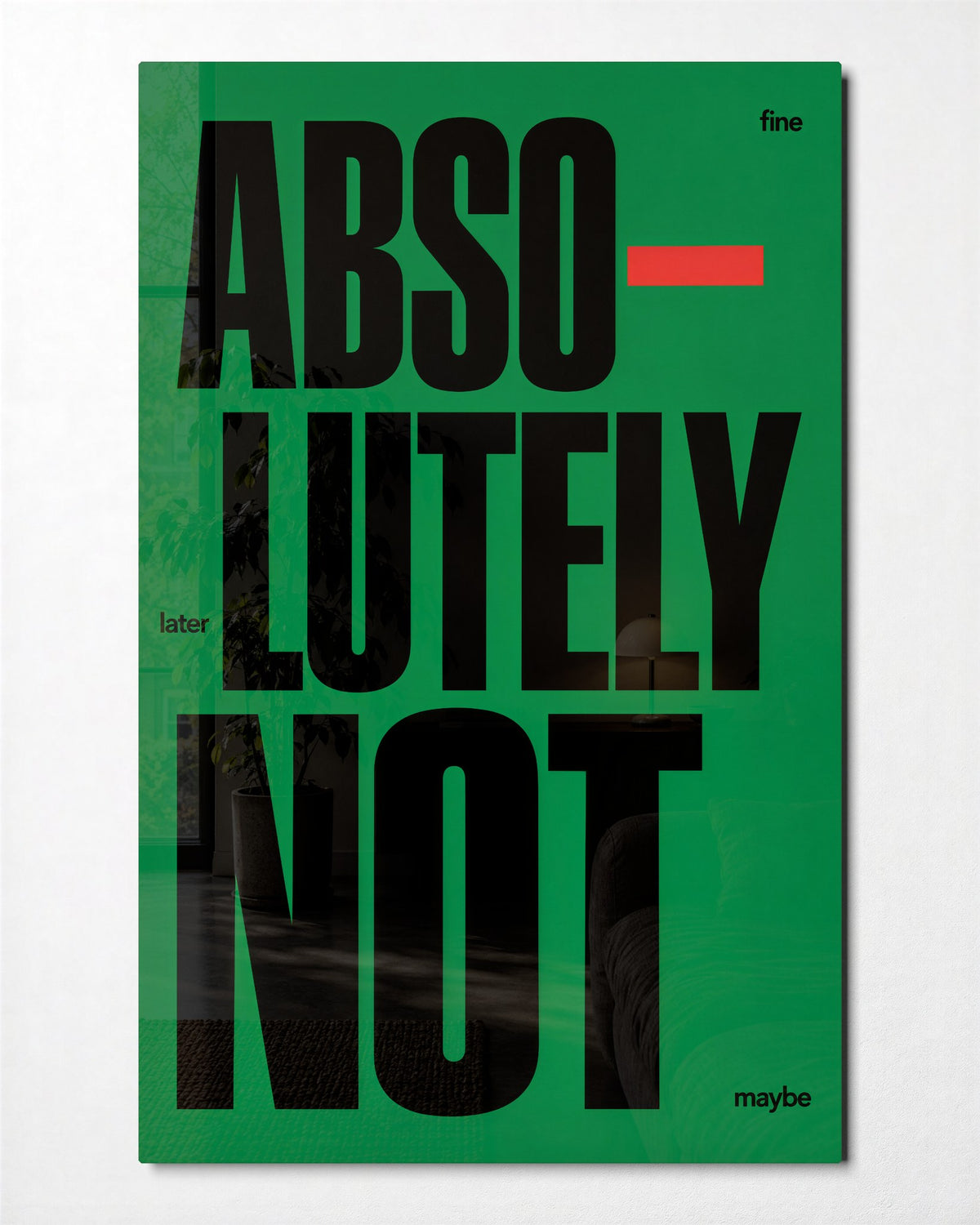 A Firm No, Three Lines glass wall art, front view