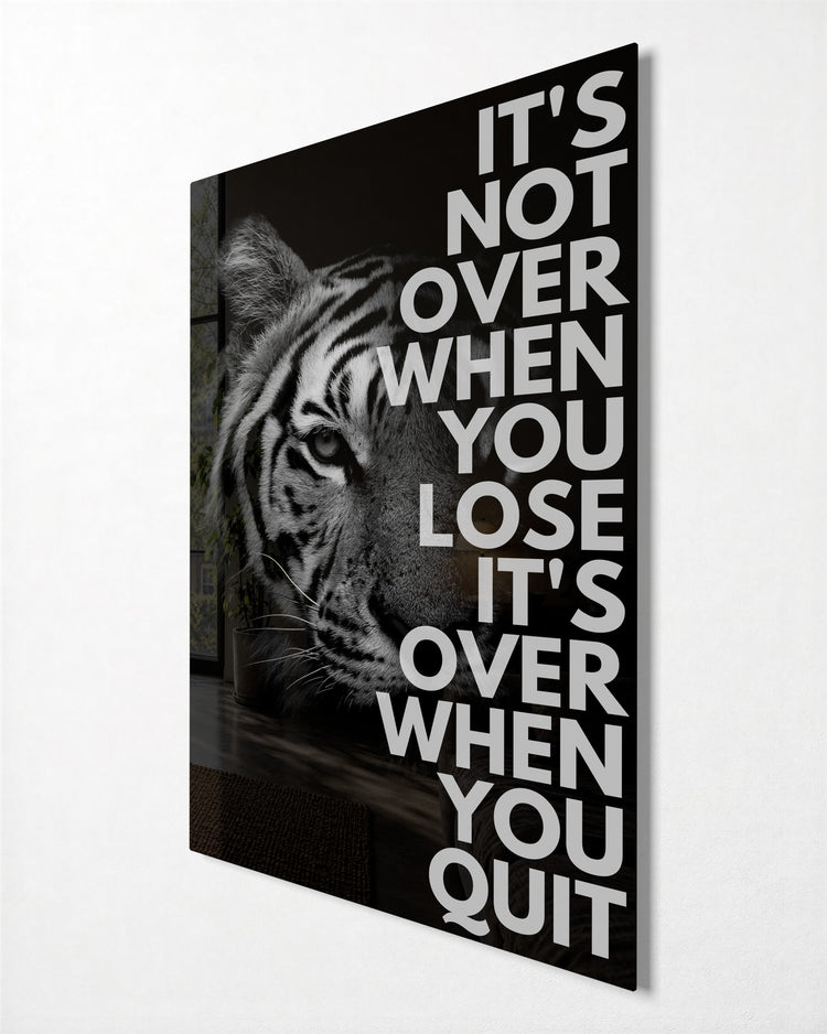 Not Over Until You Quit glass wall art, side view