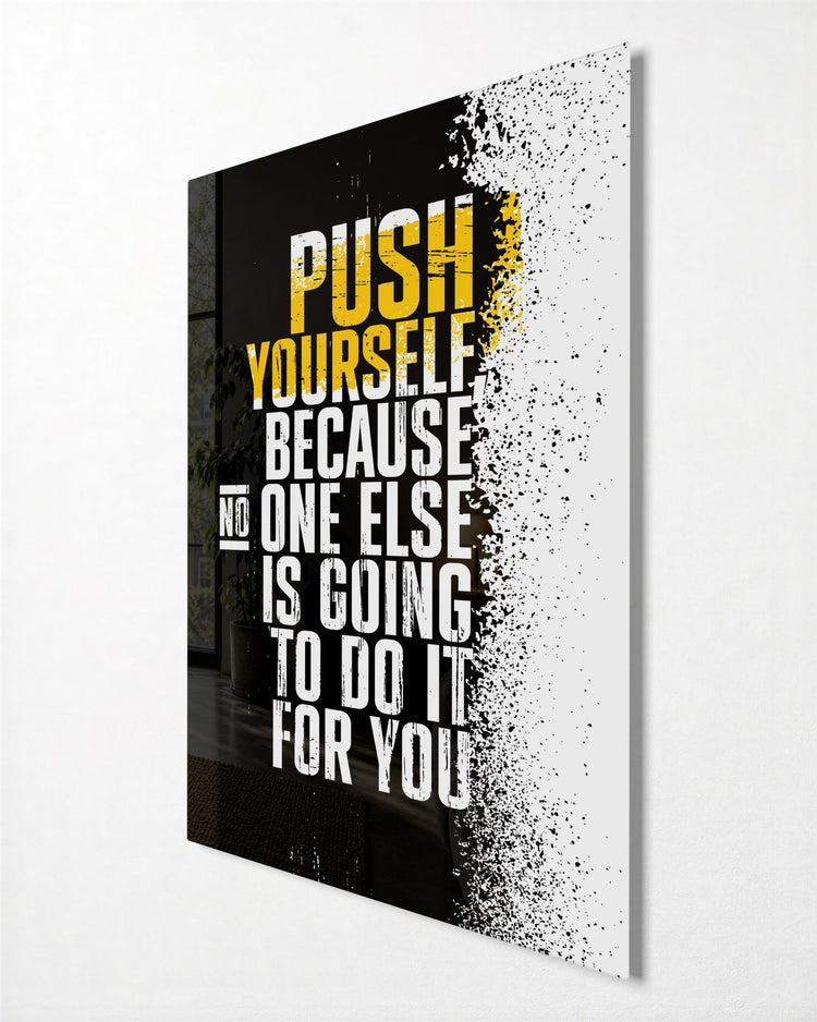 Push Yourself glass wall art, side view