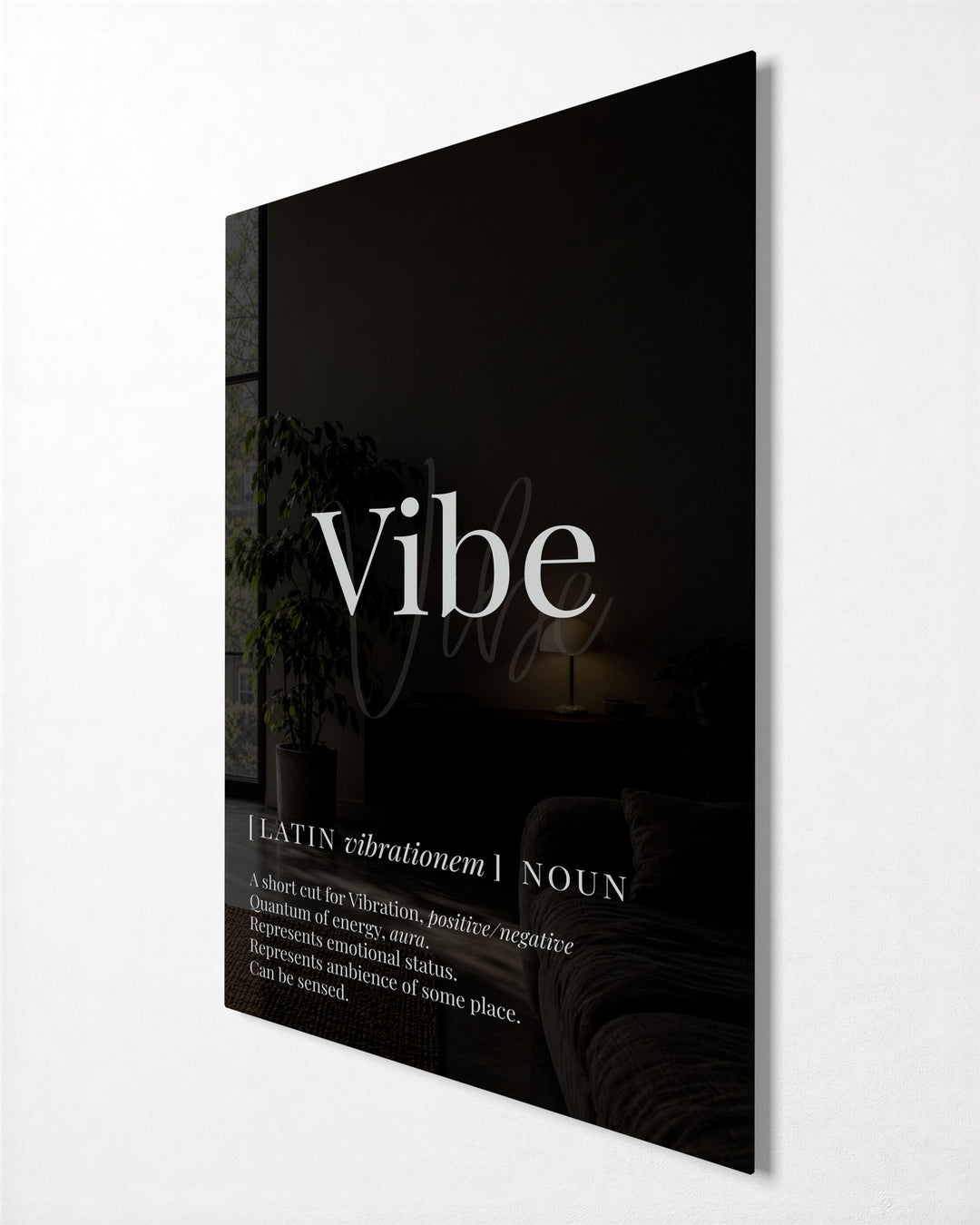 Vibe, Defined glass wall art, side view