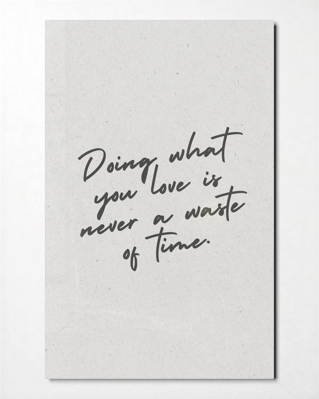Doing What You Love glass wall art, front view