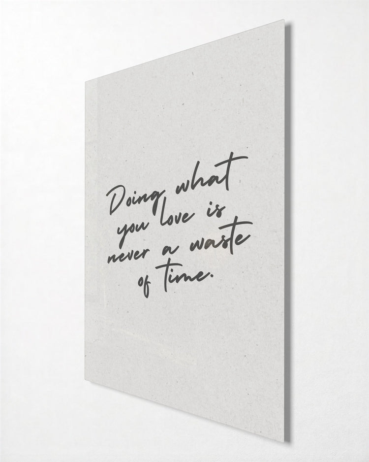 Doing What You Love glass wall art, side view