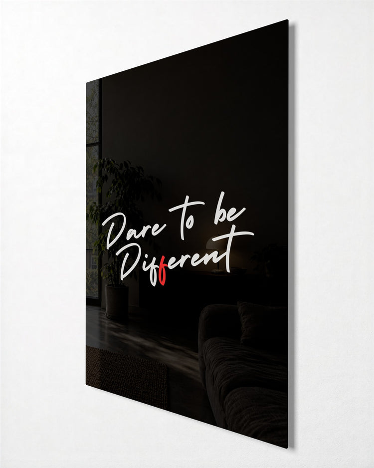 Dare to Be Different glass wall art, side view